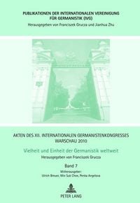 Produktbild: Akten des XII. Internationalen Germanistenkongresses Warschau 2010- Vielheit und Einheit der Germanistik weltweit