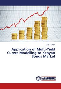 Produktbild: Application of Multi-Yield Curves Modelling to Kenyan Bonds Market