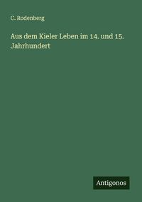 Produktbild: Aus dem Kieler Leben im 14. und 15. Jahrhundert