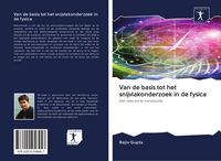 Produktbild: Van de basis tot het snijvlakonderzoek in de fysica
