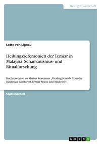 Produktbild: Heilungszeremonien der Temiar in Malaysia. Schamanismus- und Ritualforschung