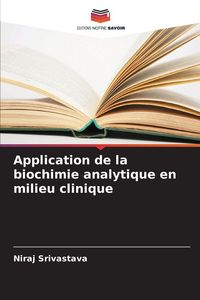 Produktbild: Application de la biochimie analytique en milieu clinique