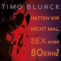 Produktbild: Hatten wir nicht mal Sex in den 80ern?