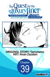 Produktbild: The Quest for the Luxury Liner: Seize the Rich Life with a Ship-Summoning Skill in Another World #039