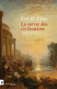 Produktbild: La survie des civilisations : apr&egrave;s 1177 av J.-C.