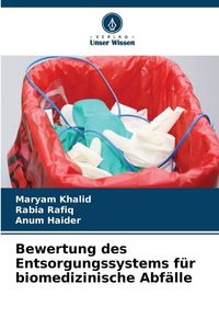 Produktbild: Bewertung des Entsorgungssystems f&uuml;r biomedizinische Abf&auml;lle