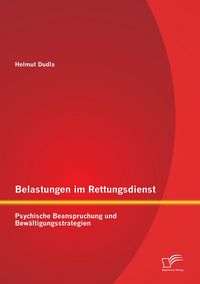 Produktbild: Belastungen im Rettungsdienst: Psychische Beanspruchung und Bew&auml;ltigungsstrategien