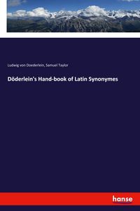 Produktbild: D&ouml;derlein's Hand-book of Latin Synonymes
