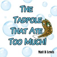 Produktbild: The Tadpole That Ate Too Much
