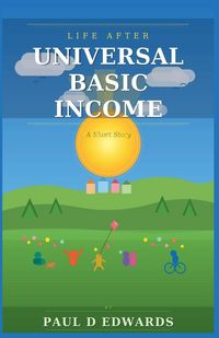 Produktbild: Life After Universal Basic Income A Short Story