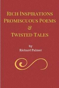 Produktbild: Rich Inspirations Promiscuous Poems and Twisted Tales.