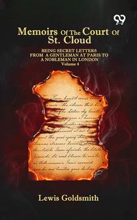 Produktbild: Memoirs Of The Court Of St. Cloud: Being Secret Letters From A Gentleman At Paris To A Nobleman In London Volume 4