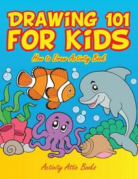 Produktbild: Drawing 101 for Kids: How to Draw Activity Book