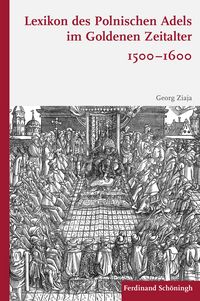 Produktbild: Lexikon des polnischen Adels im Goldenen Zeitalter 1500&ndash;1600