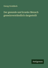 Produktbild: Der gesunde und kranke Mensch gemeinverst&auml;ndlich dargestellt