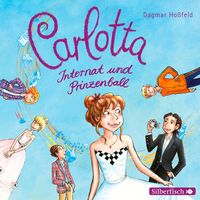 Carlotta 4: Carlotta - Internat und Prinzenball Dagmar Hoßfeld
