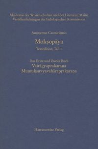 Produktbild: Mok&iquest;opaya - Textedition, Teil 1. Das erste und zweite Buch: Vairagyaprakarana Mumuksuvyavaharaprakarana