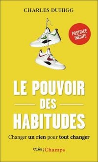 Produktbild: Le pouvoir des habitudes : changer un rien pour tout changer