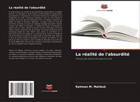 Produktbild: La r&eacute;alit&eacute; de l'absurdit&eacute;