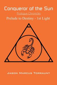 Produktbild: Conqueror of the Sun - Prelude to Destiny - 1st Light