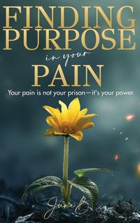 Produktbild: Finding Purpose in Your Pain