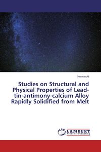 Produktbild: Studies on Structural and Physical Properties of Lead-tin-antimony-calcium Alloy Rapidly Solidified from Melt