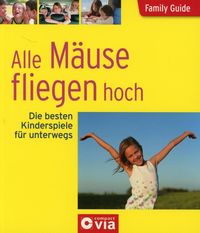 Produktbild: Family Guide - Alle M&auml;use fliegen hoch