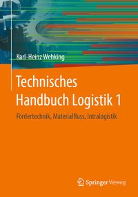 Bild vom Artikel Technisches Handbuch Logistik 1 vom Autor Karl-Heinz Wehking