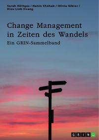Produktbild: Change Management in Zeiten des Wandels. Homeoffice und die Rolle der Kommunikation