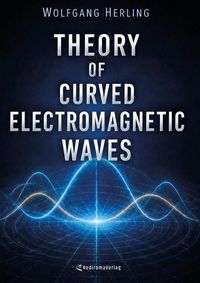 Produktbild: Theory of Curved Electromagnetic Waves