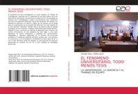Produktbild: El Fenomeno Universitario, Todo Menos Tesis