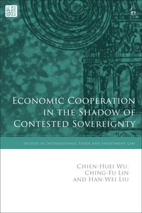 Produktbild: Wu, C: Economic Cooperation in the Shadow of Contested Sover