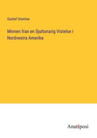Produktbild: Minnen fran en Sjuttonarig Vistelse i Nordvestra Amerika