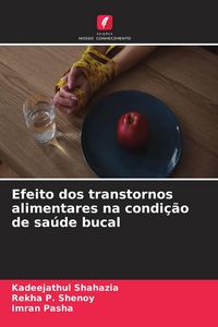 Produktbild: Efeito dos transtornos alimentares na condi&ccedil;&atilde;o de sa&uacute;de bucal