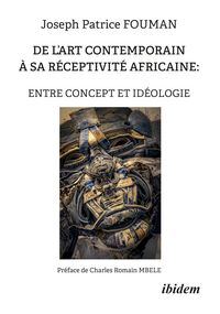 Produktbild: De l'art contemporain &agrave; sa r&eacute;ceptivit&eacute; africaine: Entre concept et id&eacute;ologie