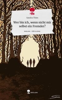 Produktbild: Wer bin ich, wenn nicht mir selbst ein Fremder?. Life is a Story - story.one