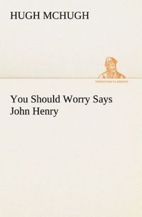 Produktbild: You Should Worry Says John Henry
