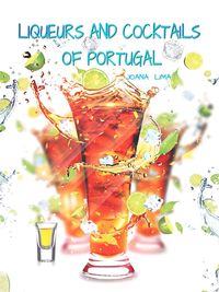 Produktbild: Liqueurs and Cocktails of Portugal