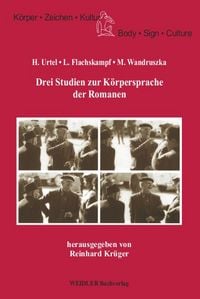 Produktbild: Drei Studien zur K&ouml;rpersprache der Romanen