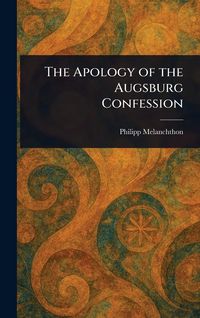 Produktbild: The Apology of the Augsburg Confession