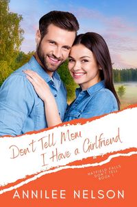 Produktbild: Don't Tell Mom I Have a Girlfriend (Hatfield Falls (Don't Tell), #1)