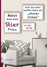 Produktbild: Reizt man eine Stier Frau, wird aus einer sanften Dame ein sturer Ochse
