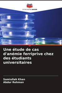 Produktbild: Une &eacute;tude de cas d'an&eacute;mie ferriprive chez des &eacute;tudiants universitaires