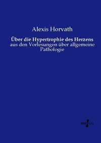 Produktbild: &Uuml;ber die Hypertrophie des Herzens