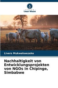 Produktbild: Nachhaltigkeit von Entwicklungsprojekten von NGOs in Chipinge, Simbabwe