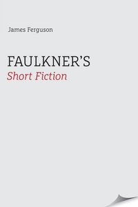 Produktbild: Faulkner's Short Fiction
