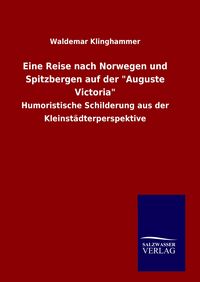 Produktbild: Eine Reise nach Norwegen und Spitzbergen auf der "Auguste Victoria"
