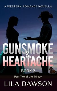 Produktbild: Gunsmoke & Heartache (Book 2)