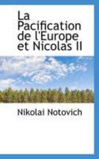 La Pacification de L'Europe Et Nicolas II