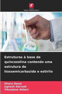 Produktbild: Estruturas &agrave; base de quincozolina contendo uma estrutura de tiossemicarbazida e estirilo